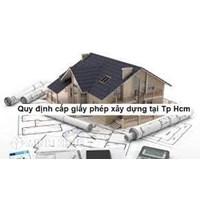 Quy định cấp phép xây dựng nhà ở TPHCM như thế nào?