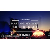 Lời bài hát Making My Way - Sơn Tùng M-TP (Lyrics Vietsub) chuẩn nhất