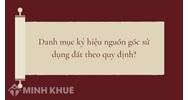 Danh mục ký hiệu nguồn gốc sử dụng đất theo quy định?