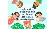 Bài phát biểu Vui tết thiếu nhi 1/6 hay, ý nghĩa nhất