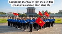 Lời bài hát thanh niên làm theo lời Bác - Hoàng Hà và hoàn cảnh sáng tác