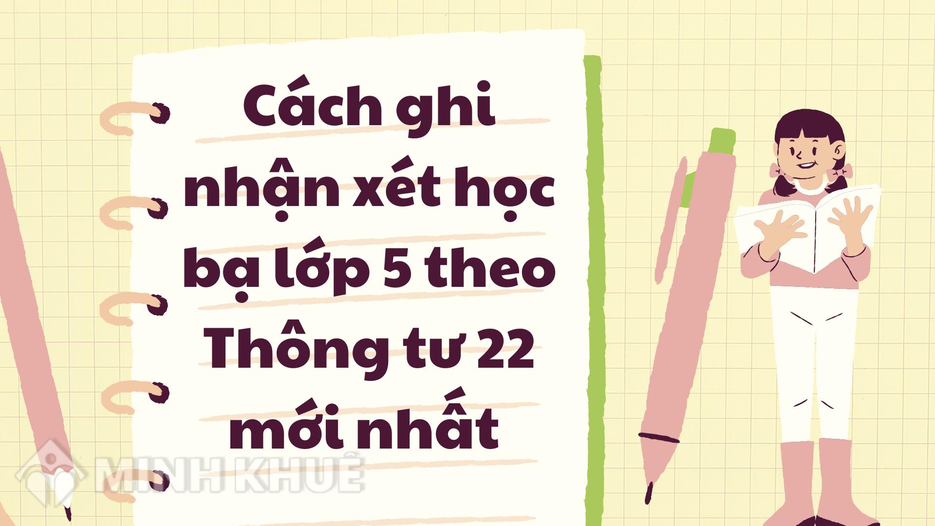 Nhận Xét Học Bạ Lớp 5: Cách Viết, Mẫu Tham Khảo Và Lưu Ý Quan Trọng