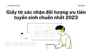 Giấy tờ xác nhận đối tượng ưu tiên tuyển sinh chuẩn nhất