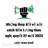Những thay đổi về cải cách tiền lương theo nghị quyết 27 mới nhất