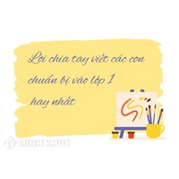Lời chia tay viết các con chuẩn bị vào lớp 1 hay nhất