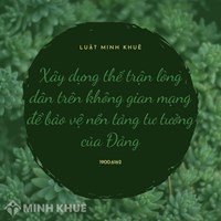 Xây dựng thế trận lòng dân trên không gian mạng để bảo vệ nền tảng tư tưởng của Đảng