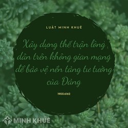 Xây dựng thế trận lòng dân trên không gian mạng để bảo vệ nền tảng tư tưởng của Đảng