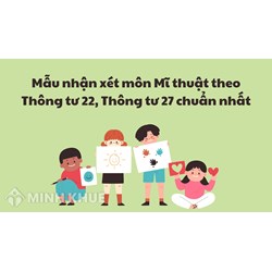 Mẫu nhận xét môn Mĩ thuật theo Thông tư 22, Thông tư 27 chuẩn nhất