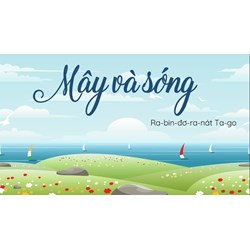 Cảm nghĩ về bài thơ Mây và sóng của Ta-go chọn lọc hay nhất