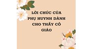 Lời chúc của phụ huynh dành cho thầy cô giáo hay, ý nghĩa