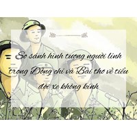 So sánh hình tượng người lính trong Đồng chí và Bài thơ về tiểu đội xe không kính