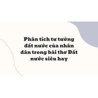 Phân tích tư tưởng đất nước của nhân dân trong bài thơ Đất nước siêu hay