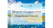 Bộ câu hỏi trắc nghiệm về biển đảo quê hương có đáp án