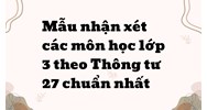 Mẫu nhận xét các môn học lớp 3 theo Thông tư 27 chuẩn nhất