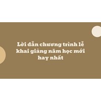 Lời dẫn chương trình lễ khai giảng năm học mới hay nhất