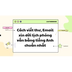 Cách viết thư, Email xin dời lịch phỏng vấn bằng tiếng Anh chuẩn nhất