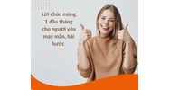 Lời chúc mùng 1 đầu tháng cho người yêu may mắn, hài hước
