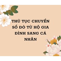 Thủ tục chuyển sổ đỏ từ hộ gia đình sang cá nhân chuẩn nhất