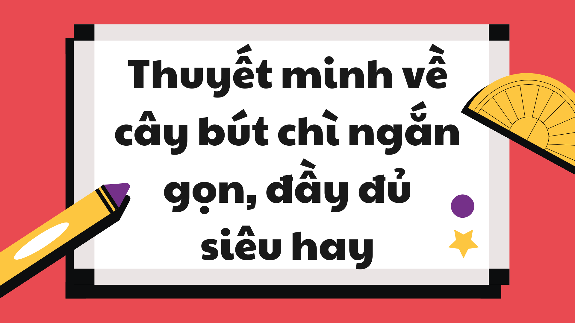 Thuyết Minh Về Cây Bút Bi