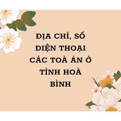 Địa chỉ, Số điện thoại các tòa án tại tỉnh Hòa Bình mới nhất