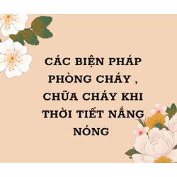 Các biện pháp  phòng cháy chữa cháy khi thời tiết nắng nóng