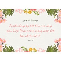 Lệ phí đăng ký kết hôn của công dân Việt Nam cư trú trong nước hết bao nhiêu tiền?