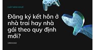 Đăng ký kết hôn ở nhà trai hay nhà gái là đúng quy định?