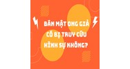 Bán mật ong giả có bị truy cứu hình sự không?