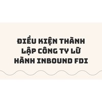 Điều kiện thành lập công ty lữ hành inbound FDI
