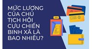 Mức lương của Chủ tịch Hội Cựu chiến binh xã là bao nhiêu?