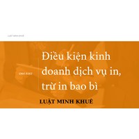 Điều kiện kinh doanh dịch vụ in, trừ in bao bì