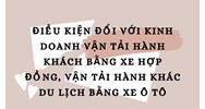 Điều kiện đối với kinh doanh vận tải hành khách bằng xe hợp đồng, vận tải hành khác du lịch bằng xe ô tô