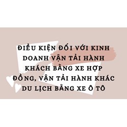 Điều kiện đối với kinh doanh vận tải hành khách bằng xe hợp đồng, vận tải hành khác du lịch bằng xe ô tô