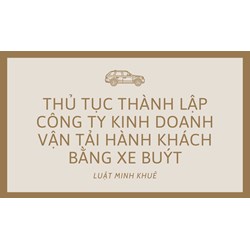 Thủ tục thành lập công ty kinh doanh vận tải hành khách bằng xe buýt