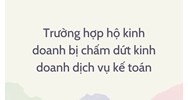 Trường hợp hộ kinh doanh bị chấm dứt kinh doanh dịch vụ kế toán