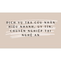 Dịch vụ tra cứu nhãn hiệu uy tín, chuyên nghiệp tại Nghệ An