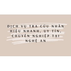Dịch vụ tra cứu nhãn hiệu uy tín, chuyên nghiệp tại Nghệ An