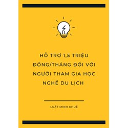 Hỗ trợ 1,5 triệu đồng/tháng đối với người tham gia học nghề du lịch