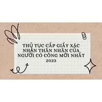Thủ tục cấp giấy xác nhận thân nhân của người có công mới nhất
