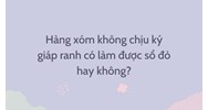 Hàng xóm không chịu ký giáp ranh có làm được sổ đỏ hay không?