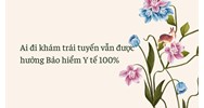 Ai đi khám trái tuyến vẫn được hưởng Bảo hiểm Y tế 100%?
