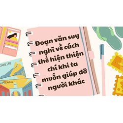 Suy nghĩ về cách thể hiện thiện chí khi ta muốn giúp đỡ người khác