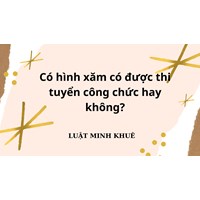 Có hình xăm có được thi tuyển công chức hay không?