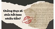 Chứng thực tính hợp lệ di chúc hết bao nhiêu tiền?