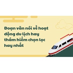 Đoạn văn nói về hoạt động du lịch hay thám hiểm chọn lọc hay nhất