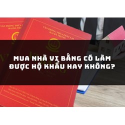 Mua nhà vi bằng có làm được hộ khẩu hay không?