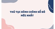 Thủ tục đính chính sổ đỏ mới nhất