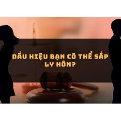 Dấu hiệu bạn có thể sắp ly hôn?