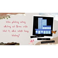 Văn phòng công chứng có làm việc thứ 7, chủ nhật hay không?