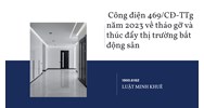 Tháo gỡ và thúc đẩy thị trường bất động sản theo Công điện 469/CĐ-TTg